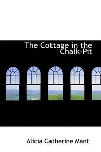 Cover image for The Cottage in the Chalk-Pit