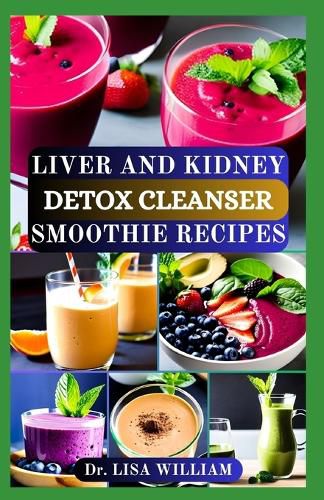 Liver and Kidney Detox Cleanser Smoothie Recipes
