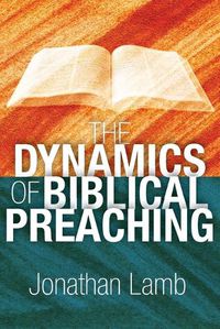 Cover image for The Dynamics of Biblical Preaching