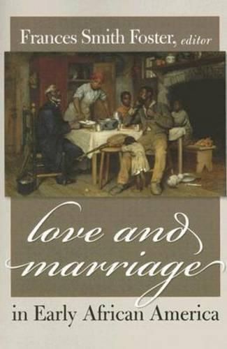 Cover image for Love and Marriage in Early African America