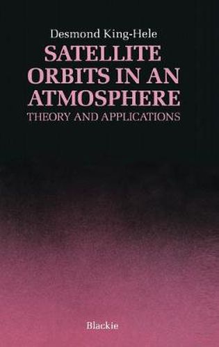 Cover image for Satellite Orbits in an Atmosphere: Theory and application