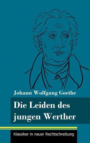 Cover image for Die Leiden des jungen Werther: (Band 31, Klassiker in neuer Rechtschreibung)