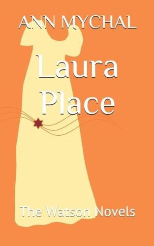 Cover image for Laura Place: The Watson Novels