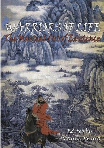 Cover image for Warriors of Life: The Martial Art of Existence