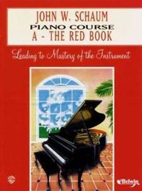 Cover image for John W. Schaum Piano Course, A: The Red Book