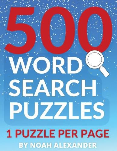 Cover image for 500 Word Search Puzzles: 1 Puzzle Per Page