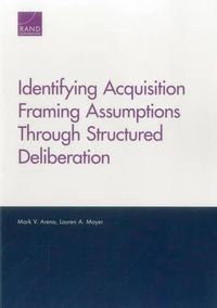 Cover image for Identifying Acquisition Framing Assumptions Through Structured Deliberation
