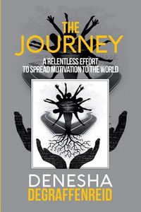 Cover image for The Journey: A Relentless Effort to Spread Motivation to the World