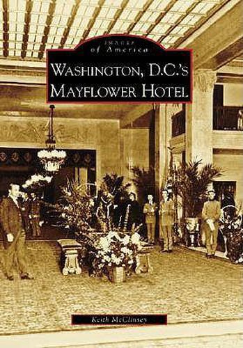 Cover image for Washington D.C.'s Mayflower Hotel