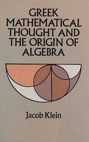 Cover image for Greek Mathematical Thought and the Origin of Algebra