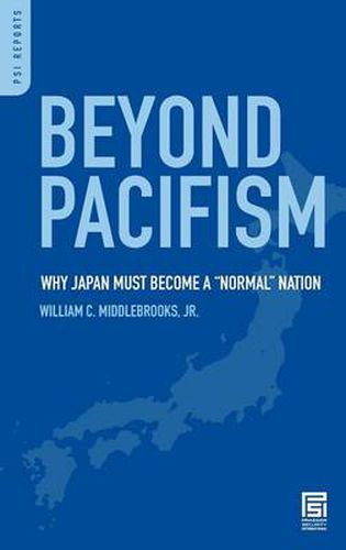 Cover image for Beyond Pacifism: Why Japan Must Become a Normal Nation