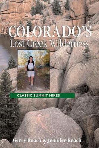 Cover image for Colorado's Lost Creek Wilderness: Classic Summit Hikes