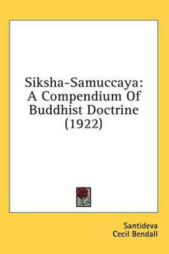 Siksha-Samuccaya: A Compendium of Buddhist Doctrine (1922)