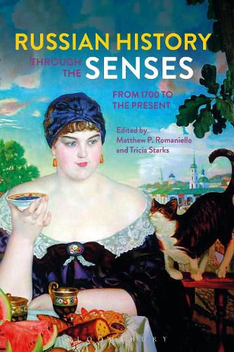 Cover image for Russian History through the Senses: From 1700 to the Present