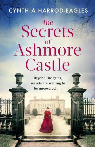 Cover image for The Secrets of Ashmore Castle: a gripping and emotional historical drama for fans of DOWNTON ABBEY