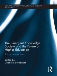 Cover image for The Emergent Knowledge Society and the Future of Higher Education: Asian Perspectives