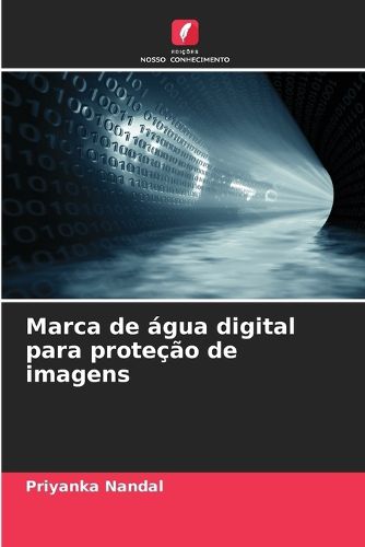 Cover image for Marca de agua digital para protecao de imagens