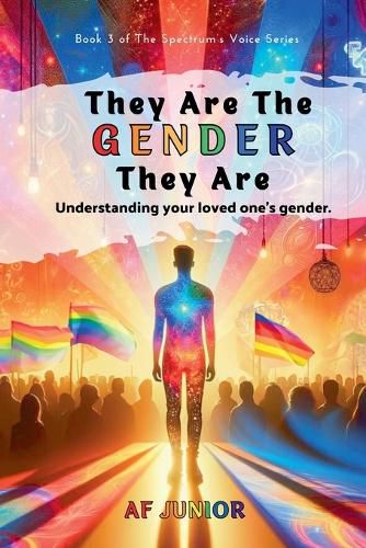 Cover image for They Are The Gender They Are - Understanding your loved one's gender