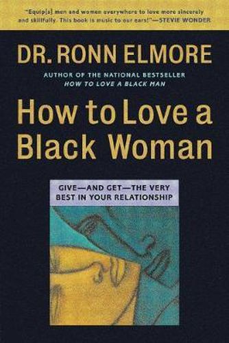 Cover image for How to Love a Black Woman: Give-and-Get-the Very Best in Your Relationship