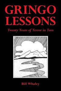 Cover image for Gringo Lessons: Twenty Years of Terror in Taos