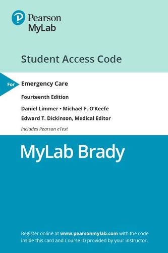 Emergency Care -- MyLab BRADY with Pearson eText Access Code