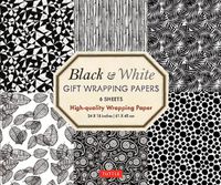 Cover image for Black and White Gift Wrapping Papers - 6 sheets: 6 Sheets of High-Quality 18 x 24 inch Wrapping Paper