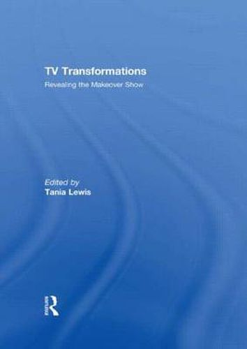 Cover image for TV Transformations: Revealing the Makeover Show