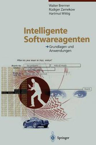 Cover image for Intelligente Softwareagenten: Grundlagen Und Anwendungen