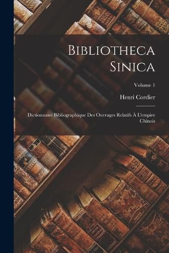 Cover image for Bibliotheca Sinica