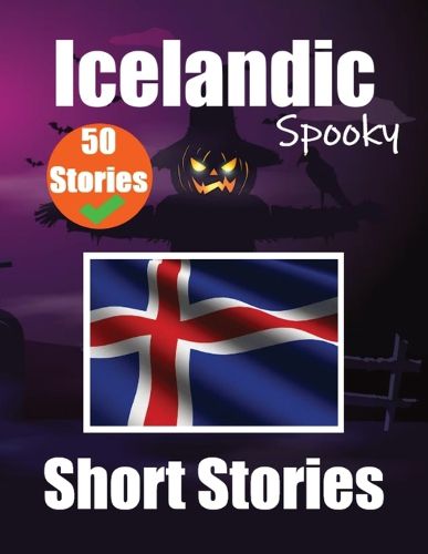 Cover image for 50 Spooky Short Stories in Icelandic A Bilingual Journey in English and Icelandic