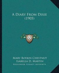 Cover image for A Diary from Dixie (1905)