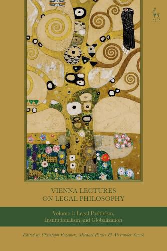 Cover image for Vienna Lectures on Legal Philosophy, Volume 1: Legal Positivism, Institutionalism and Globalisation