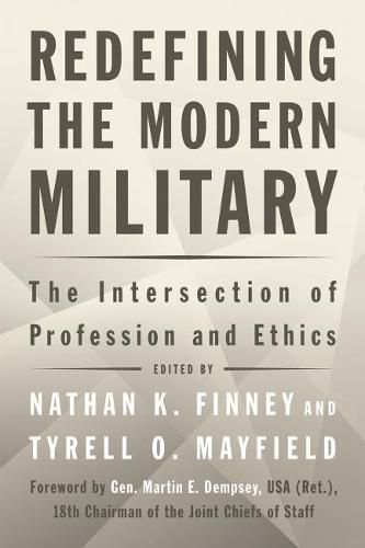 Cover image for Redefining the Modern Military: The Intersection of Profession and Ethics