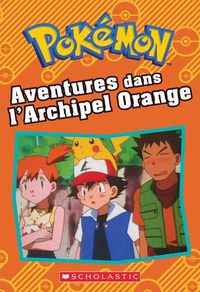 Cover image for Pokemon: Aventures Dans l'Archipel Orange