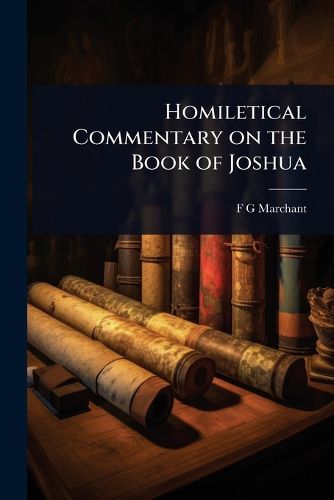 Cover image for Homiletical Commentary on the Book of Joshua