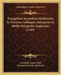 Cover image for Evangelium Secundum Matthaeum Ex Versione Aethiopici Interpretis in Bibliis Polyglottis Anglicanis (1749)