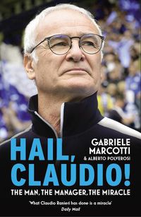 Cover image for Hail, Claudio!: The Manager Behind the Miracle