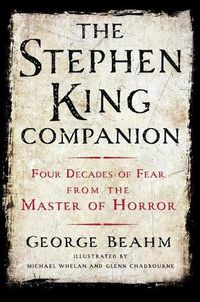 Cover image for The Stephen King Companion: Four Decades of Fear from the Master of Horror