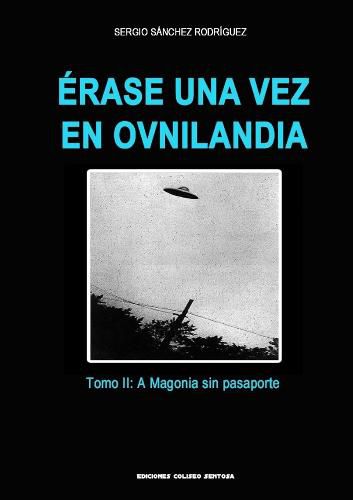 Erase una vez en Ovnilandia. Tomo 2: A Magonia sin pasaporte