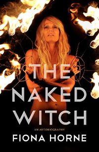 Cover image for The Naked Witch: An Autobiography