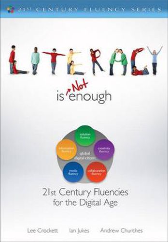 Cover image for Literacy is Not Enough: 21st Century Fluencies for the Digital Age
