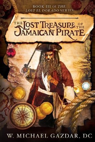 Cover image for The Lost Treasure of the Jamaican Pirate: Book 3 of The Lost El Dorado Series