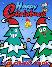 Cover image for Happy Christmas Coloring Book For Kids