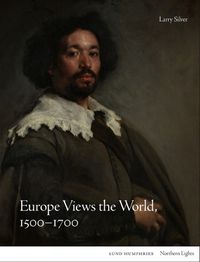 Cover image for Europe Views the World, 1500-1700