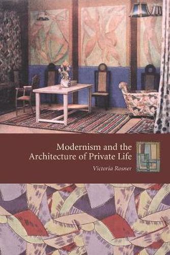Cover image for Modernism and the Architecture of Private Life