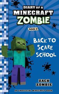 Cover image for Diary of a Minecraft Zombie Book 8: Back to Scare School