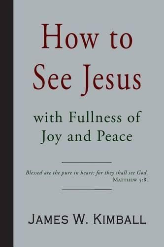 Cover image for How to See Jesus with Fullness of Joy and Peace