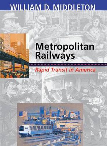 Cover image for Metropolitan Railways: Rapid Transit in America