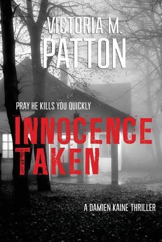 Cover image for Innocence Taken: Pray He Kills You Quickly