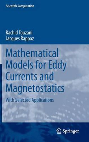 Cover image for Mathematical Models for Eddy Currents and Magnetostatics: With Selected Applications